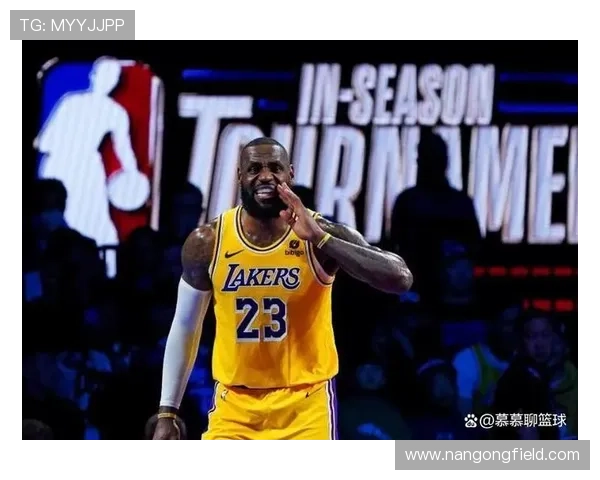 湖人迎关键赛季考验詹姆斯率队冲击总冠军希望